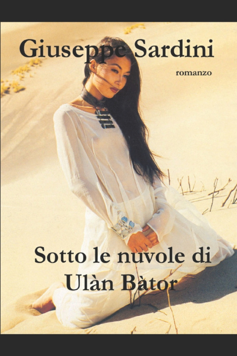Knjiga Sotto le nuvole di Ulan Bator Sardini Giuseppe Sardini