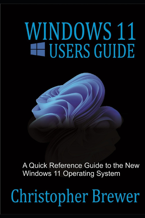 Книга Windows 11 Users Guide Brewer Christopher Brewer