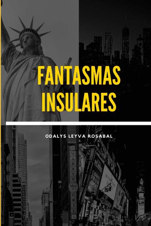 Carte Fantasmas insulares Leyva Rosabal Odalys Leyva Rosabal