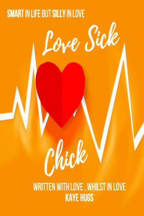 Książka Love Sick Chick Hugs Kaye Hugs