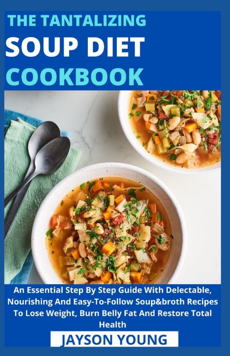 Βιβλίο Tantalizing Soup Diet Cookbook Jayson Young