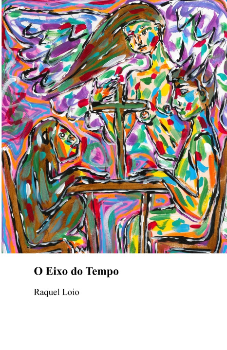 Książka O eixo do tempo Loio Raquel Loio
