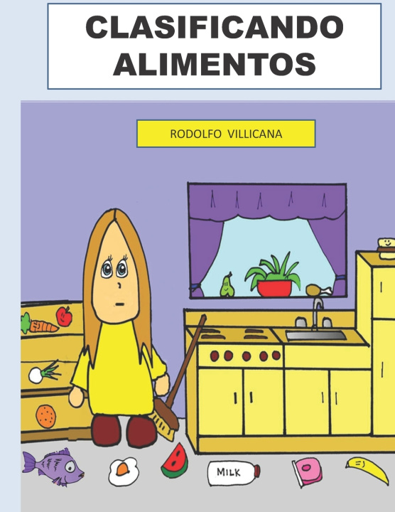 Libro Clasificando Alimentos Villicana Rodolfo Villicana