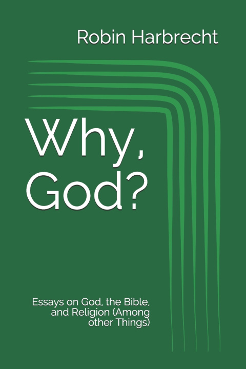 Knjiga Why, God? Harbrecht Robin Harbrecht