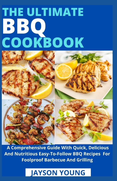 Knjiga Ultimate BBQ Cookbook Jayson Young