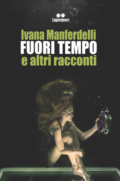 Carte Fuori Tempo MANFERDELLI IVANA MANFERDELLI