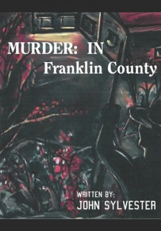 Knjiga Murder Sylvester Sr John S Sylvester Sr