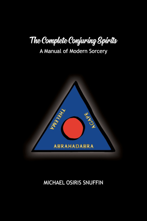Boek Complete Conjuring Spirits Snuffin Michael Osiris Snuffin