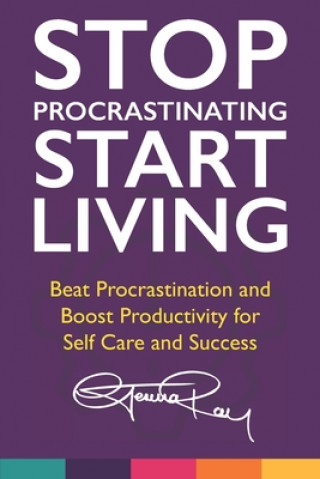 Livre Stop Procrastinating and Start Living Ray Gemma Ray