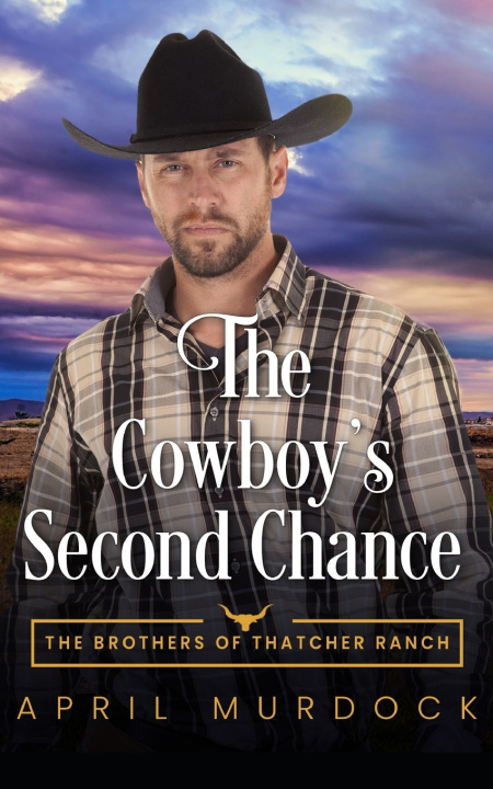 Carte Cowboy's Second Chance Murdock April Murdock