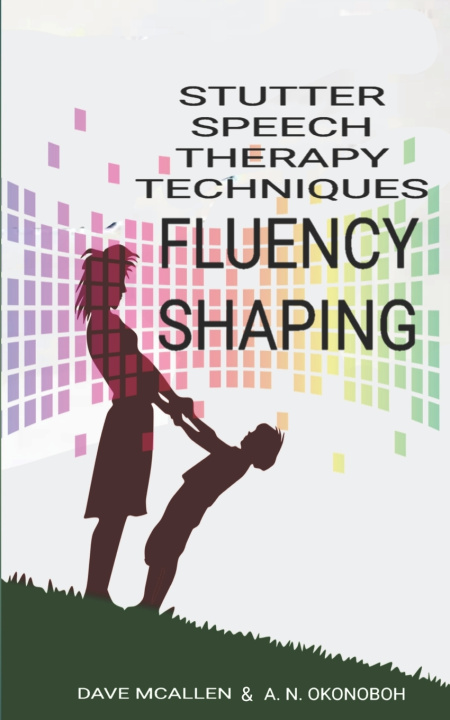 Knjiga Stutter Speech Therapy Techniques Okonoboh A. N. Okonoboh
