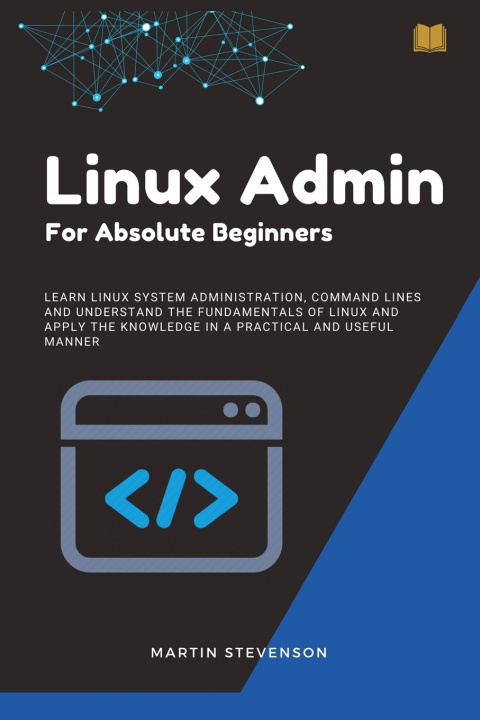 Knjiga Linux Admin for Absolute Beginners Stevenson Martin Stevenson