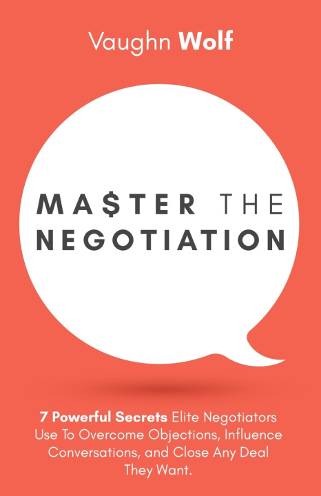 Knjiga Master The Negotiation Wolf Vaughn Wolf