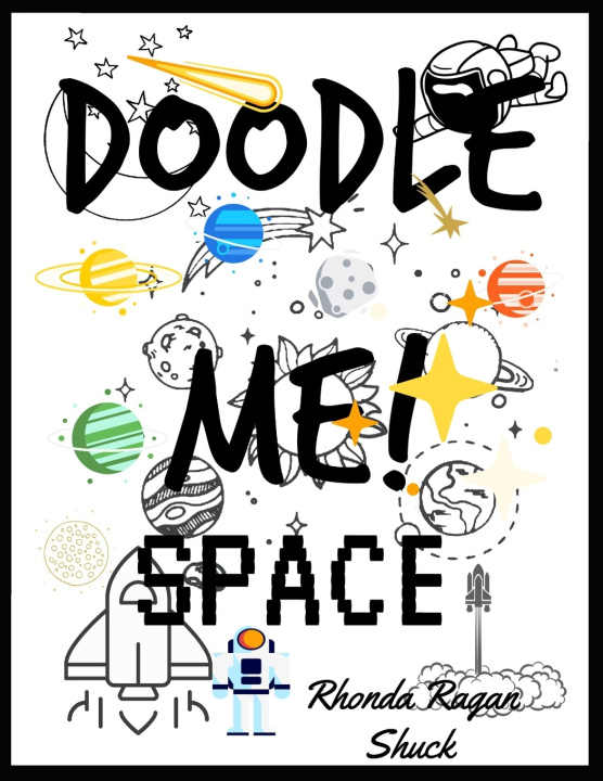 Carte DOODLE ME! Space Shuck Rhonda Ragan Shuck