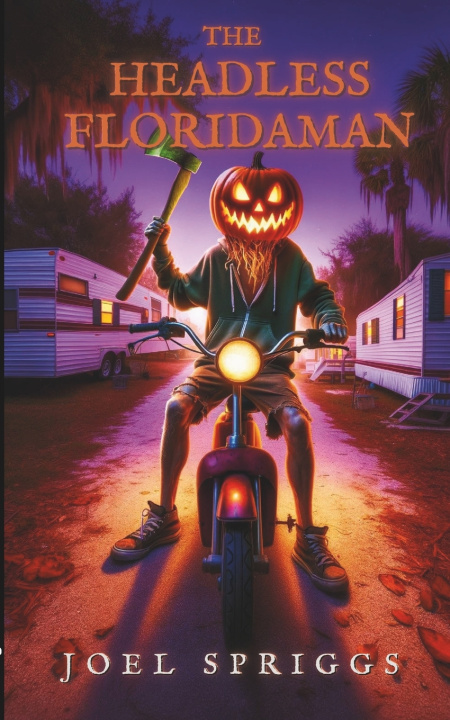 Книга Headless FloridaMan Spriggs Joel R Spriggs