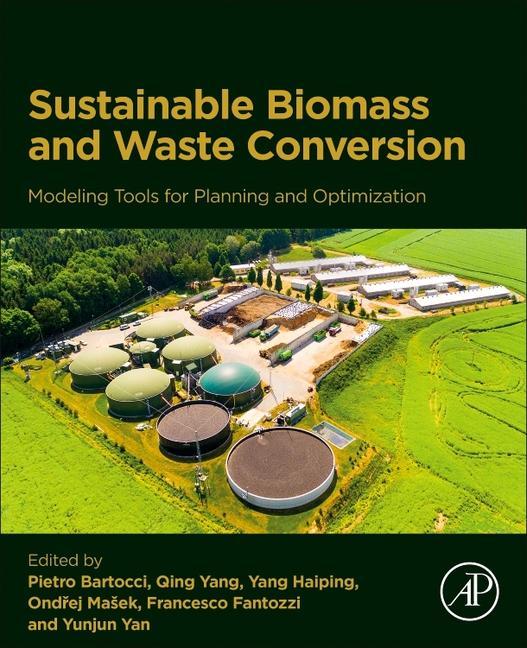 Βιβλίο Modeling Tools for Planning Sustainable Biomass and Waste Conversion into Energy and Chemicals Pietro Bartocci