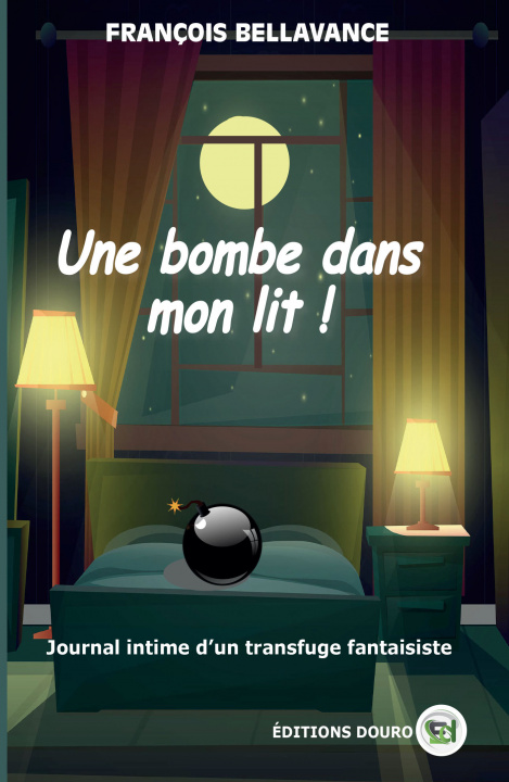 Carte Une bombe dans mon lit François Bellavance