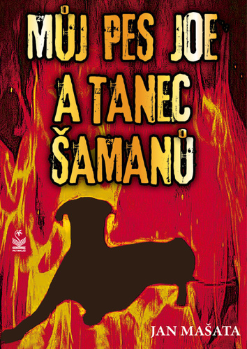 Книга Můj pes Joe a tanec šamanů Jan Mašata