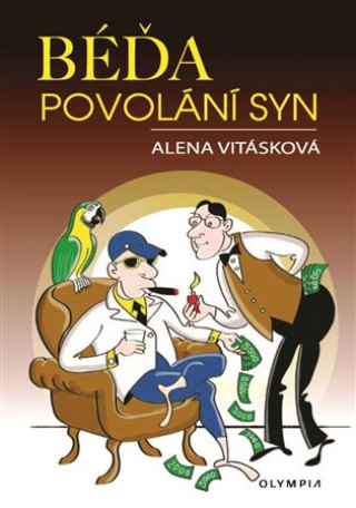 Könyv Béďa, povolání syn Alena Vitásková