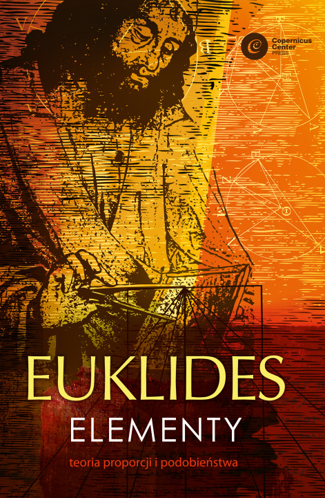 Könyv Euklides. Elementy. Teoria proporcji i podobieństwa wyd. 3 Euklides Euklides