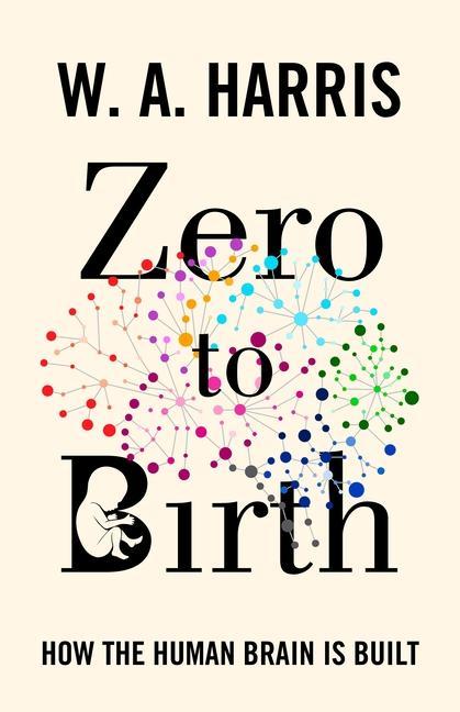 Book Zero to Birth William A. Harris