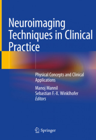 Книга Neuroimaging Techniques in Clinical Practice Manoj Mannil