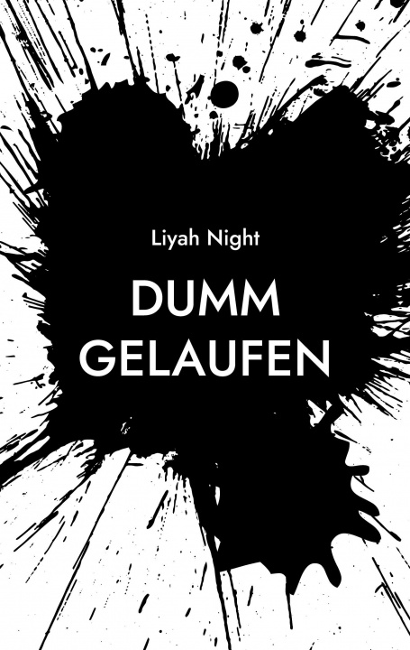 Knjiga Dumm Gelaufen Liyah Night