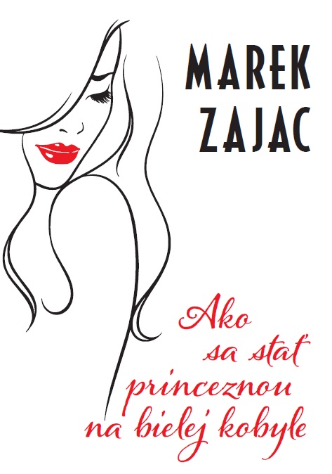 Book Ako sa stať princeznou na bielej kobyle Marek Zajac