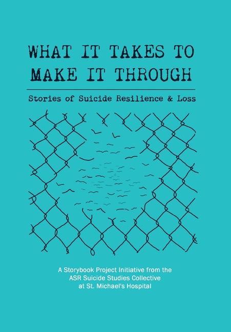 Boek What It Takes to Make It Through Asr Suicide Studies Collective