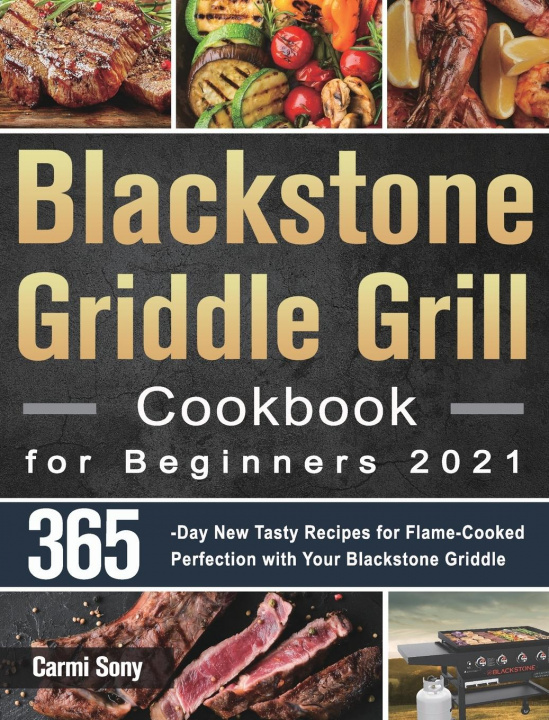 Carte Blackstone Griddle Grill Cookbook for Beginners 2021 
