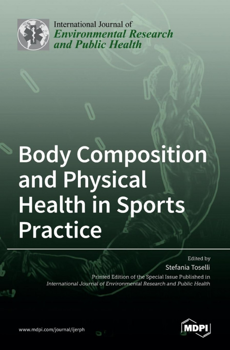 Könyv Body Composition and Physical Health in Sports Practice 