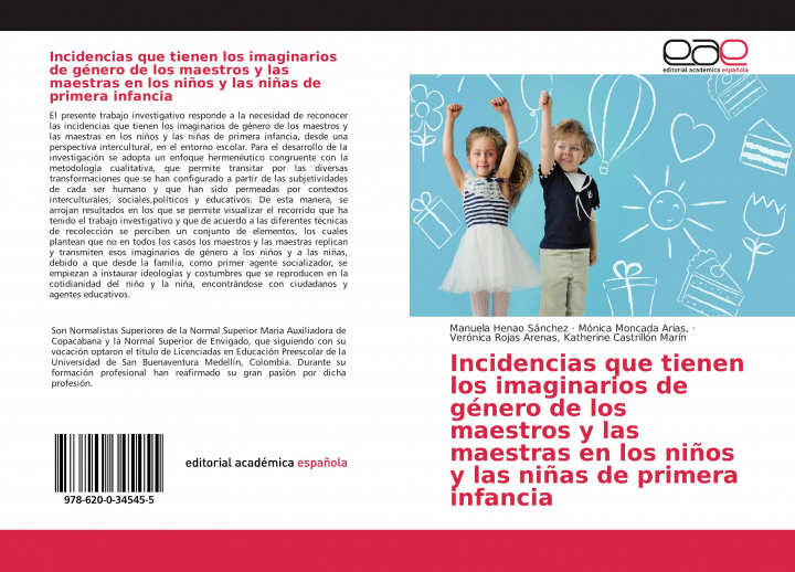 Kniha Incidencias que tienen los imaginarios de género de los maestros y las maestras en los ni?os y las ni?as de primera infancia Arias