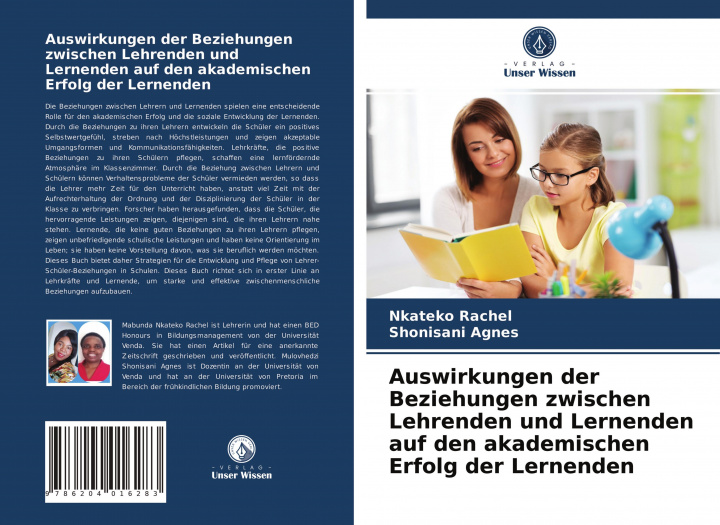 Kniha Auswirkungen der Beziehungen zwischen Lehrenden und Lernenden auf den akademischen Erfolg der Lernenden Shonisani Agnes