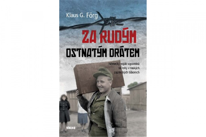 Kniha Za rudým ostnatým drátem Klaus G. Förg