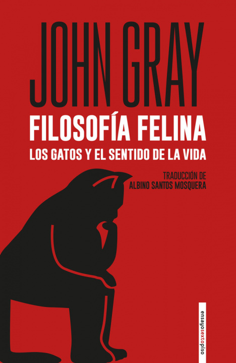 Kniha FILOSOFIA FELINA / LOS GATOS Y EL SENTIDO DE LA VIDA GRAY