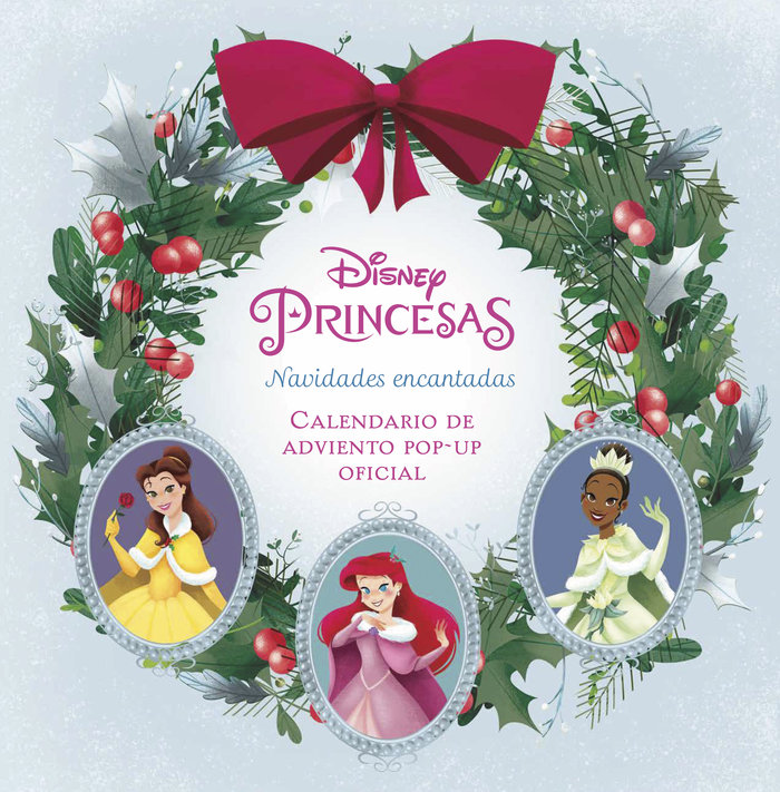 Knjiga DISNEY PRINCESAS: NAVIDADES ENCANTADAS. EL CALENDARIO DE ADVIENTO POP-UP OFICIAL JESSICA WARD Y GIUSEPPE DI MAIO