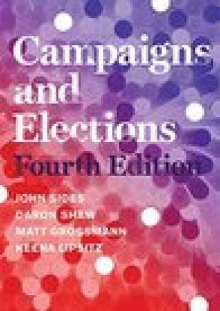 Kniha Campaigns and Elections John Sides
