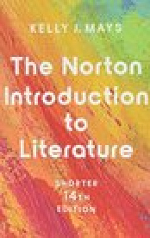 Carte Norton Introduction to Literature - with Ebook, InQuizitive, Workshops, MLA Booklet, & Videos Kelly J. Mays