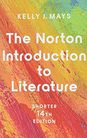 Book Norton Introduction to Literature - with Ebook, InQuizitive, Workshops, MLA Booklet, & Videos Kelly J. Mays