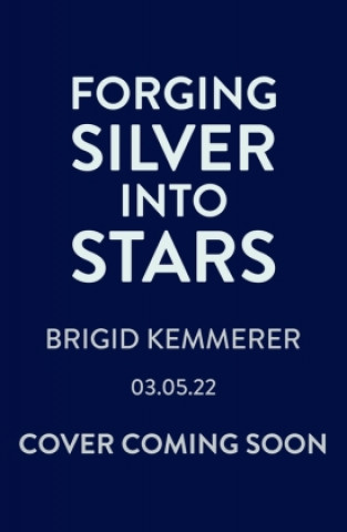 Книга Forging Silver into Stars 