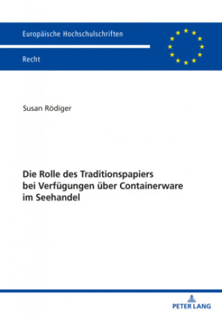 Könyv Rolle des Traditionspapiers bei Verfugungen uber Containerware im Seehandel 