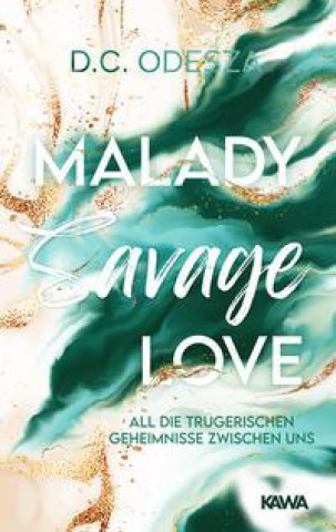 Knjiga Malady Savage Love Kampenwand Verlag