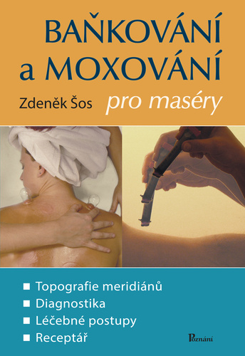 Книга Baňkování a moxování pro maséry Zdeněk Šos