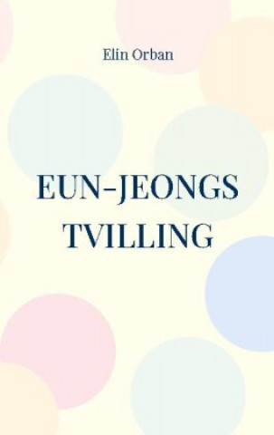 Kniha Eun-Jeongs tvilling 