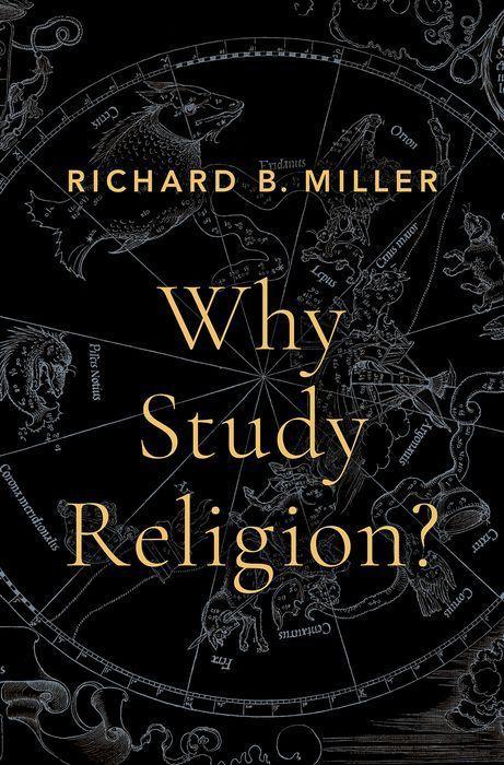 Knjiga Why Study Religion? Richard B. Miller