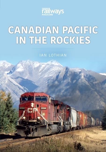 Książka Canadian Pacific in the Rockies IAN LOTHIAN