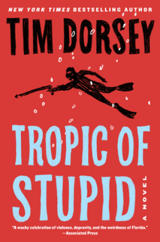 Knjiga Tropic of Stupid Tim Dorsey