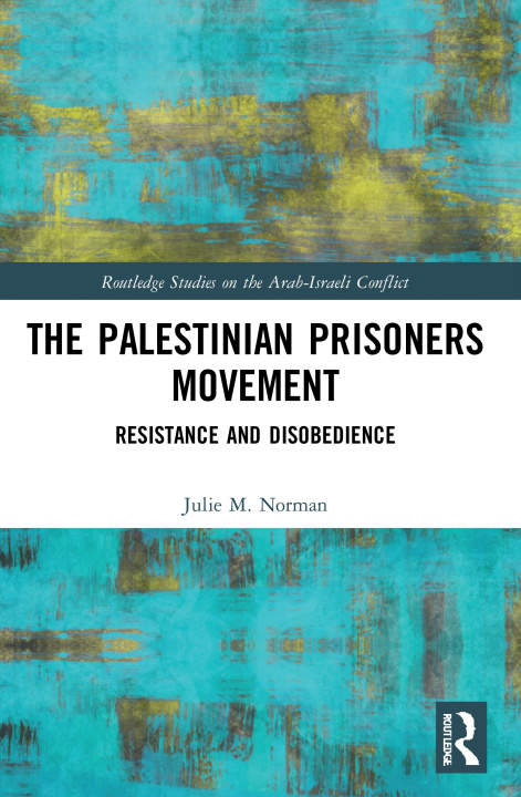 Carte Palestinian Prisoners Movement JULIE M. NORMAN