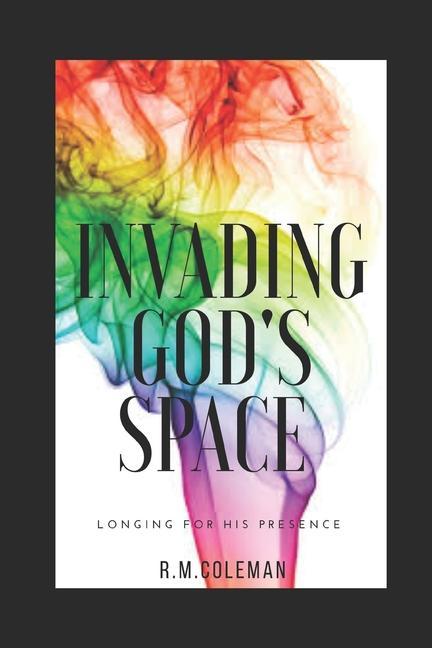 Knjiga Invading God's Space R. M. Coleman
