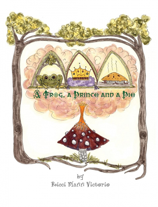 Книга Frog, a Prince and a Pie 